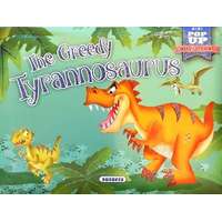 Napraforgó Könyvkiadó Mini-Stories pop up - The greedy tyrannosaurus - The greedy tyrannosaurus