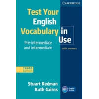 Test Your English Vocabulary in Use, pre-intermediate & intermediate, Third edition – Stuart Redman,Ruth Gairns