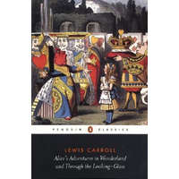 Alice's Adventures in Wonderland and Through the Looking Glass – Lewis Carroll