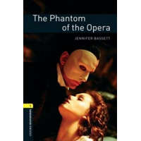 Oxford Bookworms Library: Level 1:: The Phantom of the Opera – Jennifer Bassett