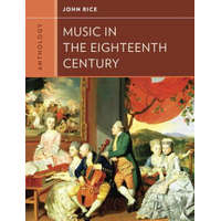 Anthology for Music in the Eighteenth Century – John A. Rice,Walter Frisch
