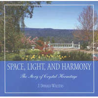 Space, Light, and Harmony – Donald J. Walters