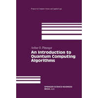 An Introduction to Quantum Computing Algorithms – Arthur O. Pittenger