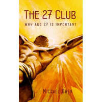 27 Club – Owen,Professor Michael (Imperial Cancer Research Fund London UK Michigan Molecular Institute Imperial Cancer Research Fund Imperial Cancer Research Fund,London,UK Imperial Cancer Research Fund,Lon
