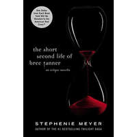 The Short Second Life of Bree Tanner : An Eclipse Novella – Stephenie Meyer