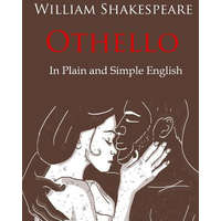 Othello Retold In Plain and Simple English: A Modern Translation and the Original Version – William Shakespeare