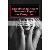 Unpublished Recent Research Papers on Vampirism: A Collection of Research Papers – Prof Vidanage P Karunaratne
