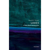 Lakes: A Very Short Introduction – Vincent,Warwick F. (Professor and Canada Research Chair,Departement de biologie & Centre d''etudes nordiques (CEN),Universite Laval)