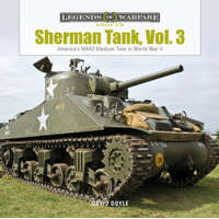 Sherman Tank, Vol. 3: America's M4A2 Medium Tank in World War II