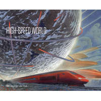High-speed world – Marie-Pascale Rauzier,François Schuiten