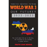 WORLD WAR 3 - Our Future? 2022-2023