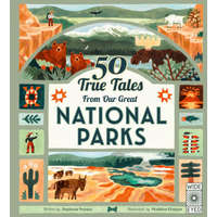 50 True Tales from Our Great National Parks – Stephanie Pearson