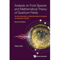 Analysis on Fock Spaces and Mathematical Theory of Quantum Fields: An Introduction to Mathematical Analysis of Quantum Fields (Second Edition)