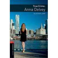 Oxford University Press True Crime: Anna Delvey - OBW Library 3e. 3.level